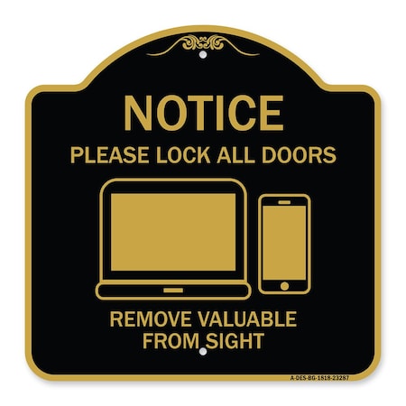 Signmission Please Lock All Doors Remove Valuables from Sight, Black & Gold Alum Sign, 18" x 18", BG-1818-23287 A-DES-BG-1818-23287